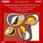 Cover for album: Vagn Holmboe, The Danish Radio Sinfonietta, Hannu Koivula – Complete Chamber Concertos, Vol. 2, Nos. 4-6