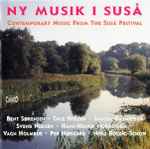 Cover for album: Bent Sørensen · Tage Nielsen · Sunleif Rasmussen · Svend Nielsen · Hans-Henrik Nordstrøm · Vagn Holmboe · Per Nørgård · Niels Rosing-Schow – Ny Musik I Suså = Contemporary Music From The Suså Festival(CD, Album)