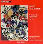 Cover for album: Vagn Holmboe, Athelas Sinfonietta Copenhagen, Giordano Bellincampi – Preludes For Sinfonietta, Vol. 1(CD, Album)