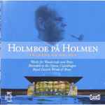 Cover for album: Vagn Holmboe, Royal Danish Brass – Holmboe På Holmen = Holmboe On Holmen.(CD, Album)
