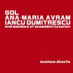 Cover for album: GOL, Ana-Maria Avram, Iancu Dumitrescu And Members Of Ansamblul Hyperion – Musique Directe(LP, Limited Edition)