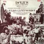 Cover for album: Delius / Holst / Vaughan Williams / Julian Lloyd Webber, Vernon Handley, Philharmonia Orchestra – Cello Concerto / Invocation, / Fantasia On Sussex Folk Tunes