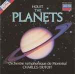 Cover for album: Holst, Charles Dutoit, Orchestre Symphonique De Montréal – The Planets
