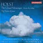 Cover for album: Gustav Holst - Richard Hickox / London Symphony Orchestra / London Symphony Chorus / Della Jones – The Cloud Messenger • The Hymn Of Jesus(CD, Album)