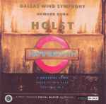 Cover for album: Dallas Wind Symphony, Howard Dunn, Holst – Hammersmith / A Moorside Suite / Suite #1 In E Flat / Suite #2 In F