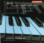 Cover for album: Holst, Lambert, Anthony Goldstone, Caroline Clemmow – Works For Piano(CD, Album)
