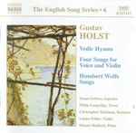 Cover for album: Vedic Hymns / Four Songs For Voice And Violin / Humbert Wolfe Songs(CD, Reissue)