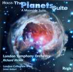 Cover for album: Gustav Holst, The London Symphony Orchestra, Richard Hickox – The Planets (Suite). A Moorside Suite(CD, Album, Stereo)