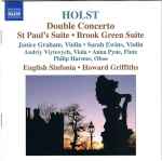 Cover for album: Gustav Holst, English Sinfonia, Howard Griffiths, Janice Graham, Sarah Ewins, Andriy Viytovych, Anna Pyne, Philip Harmer – Double Concerto