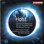 Cover for album: Holst - Joyful Company Of Singers, BBC National Orchestra Of Wales, Richard Hickox – Orchestral Works (Volume 1)(SACD, Hybrid, Multichannel, Stereo)