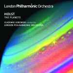 Cover for album: Holst, Vladimir Jurowski Conductor, London Philharmonic Orchestra – The Planets