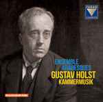 Cover for album: Gustav Holst, Ensemble Arabesques – Kammermusik(CD, Stereo)