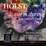 Cover for album: The Kansas City Symphony, Michael Stern (3), Gustav Holst – The Planets, The Perfect Fool(SACD, Hybrid, Multichannel, Stereo, Album)