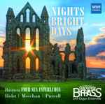 Cover for album: Britten, Holst, Meechan, Purcell, Chicago Gargoyle Brass And Organ Ensemble – Nights Bright Days(CD, Album)