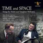 Cover for album: Holst And Vaughan Williams, Mary Bevan, Roderick Williams (3), William Vann, Jack Liebeck – Time And Space(CD, Album)
