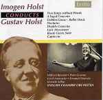 Cover for album: Gustav Holst, English Chamber Orchestra Conducted By Imogen Holst – Imogen Holst Conducts Gustav Holst(CD, Remastered)