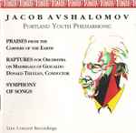 Cover for album: Jacob Avshalomov - Portland Youth Philharmonic – Symphony Of Songs(CD, Album)