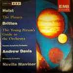Cover for album: Holst / Britten - Andrew Davis, Toronto Symphony Orchestra / Neville Marriner, Minnesota Orchestra – The Planets / The Young Person's Guide To The Orchestra