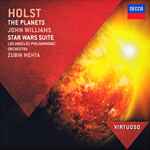 Cover for album: Holst / John Williams (4), Los Angeles Philharmonic Orchestra, Zubin Mehta – The Planets / Star Wars Suite