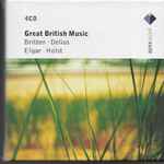 Cover for album: Britten • Delius • Elgar • Holst – Great British Music(4×CD, , Box Set, Compilation)