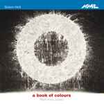 Cover for album: Simon Holt - Rolf Hind – A Book Of Colours(CD, Album)