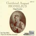 Cover for album: Gottfried August Homilius - Jan Van Mol – Orgelwerke(CD, )