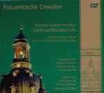 Cover for album: Gottfried August Homilius  - Dresdner Kreuzchor  / Dresdner Barockorchester  / Ludwig Güttler – Frauenkirche Dresden: Weihnachtsoratorium(CD, Album)