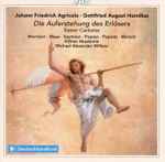 Cover for album: Johann Friedrich Agricola  • Gottfried August Homilius – Die Auferstehung Des Erlösers: Easter Cantatas(CD, Album)