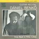 Cover for album: AllegroDániel Benkő – Guitar Recital - From Bach To Villa - Lobos(CD, Album)