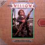 Cover for album: James Horner And The London Symphony Orchestra – The Story Of Willow