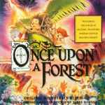 Cover for album: Once Upon A Forest (Original Soundtrack Album)