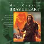 Cover for album: James Horner Performed By The London Symphony Orchestra – Braveheart (Original Motion Picture Soundtrack)