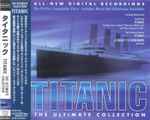 Cover for album: Various, James Horner – Titanic: The Ultimate Collection(CD, Album, Compilation)