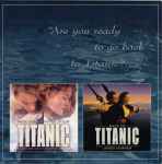 Cover for album: Are You Ready To Go Back To Titanic?...