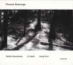 Cover for album: Thomas Demenga - Toshio Hosokawa / J. S. Bach / Isang Yun – Toshio Hosokawa / J. S. Bach / Isang Yun(2×CD, Album)
