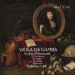 Cover for album: Mr. Du Buisson, Th. Steffkins, W. Young, N. Hotman - Roberto Gini – Viola Da Gamba (Le Jeu D'Harmonie)(CD, Album)