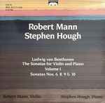 Cover for album: Ludwig van Beethoven, Robert Mann (4), Stephen Hough – The Sonatas For Violin And Piano Volume 1 - Sonatas Nos. 6, 8, 9 & 10