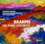 Cover for album: Brahms - Stephen Hough, Mozarteumorchester Salzburg, Mark Wigglesworth – The Piano Concertos(2×CD, Album)