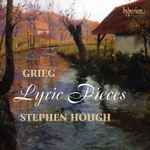 Cover for album: Grieg - Stephen Hough – Lyric Pieces(CD, )