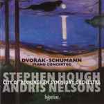 Cover for album: Dvořák • Schumann, Stephen Hough, Andris Nelsons, City Of Birmingham Symphony Orchestra – Piano Concertos(CD, Album)