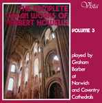 Cover for album: Herbert Howells - Graham Barber – The Complete Organ Works Of Herbert Howells Volume 3(LP, Stereo)