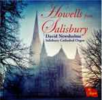 Cover for album: Howells - David Newsholme – Howells From Salisbury(CD, Album)