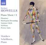 Cover for album: Herbert Howells, Matthew Schellhorn – Piano Music • 1(CD, Album)