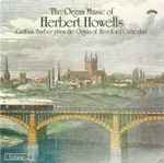 Cover for album: Herbert Howells - Graham Barber – The Organ Music Of Herbert Howells, Volume 2(CDr, Album)