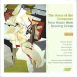 Cover for album: Steven Bryant, Huang Ruo, Samuel Adler, Shulamit Ran, John Ross (19), Michael Daugherty, Bowling Green Philharmonia, Emily Freeman Brown – The Voice Of The Composer | New Music From Bowling Green Volume 5(CD, )