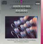 Cover for album: Joseph Joachim, Jenő Hubay, Aaron Rosand, Orchestra Of Radio Luxembourg, Louis De Froment – Violin Concertos
