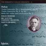 Cover for album: Hubay, Hagai Shaham, BBC Scottish Symphony Orchestra, Martyn Brabbins – Violin Concertos 1 & 2