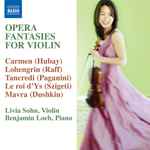 Cover for album: Hubay, Raff, Paganini, Szigeti, Dushkin, Livia Sohn, Benjamin Loeb – Opera Fantasies For Violin(CD, Album)