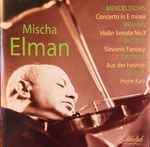 Cover for album: Mischa Elman, Mendelssohn, Brahms, Dvorak, Smetana, Hubay – Concerto In E Minor / Sonata No. 3 / Slavonic Fantasy / Aus Der Heimat / Hejre Katri(CD, Compilation, Remastered)