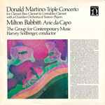 Cover for album: Donald Martino / Milton Babbitt – Triple Concerto / Arie Da Capo(LP)